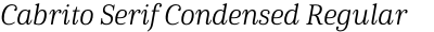 Cabrito Serif Condensed Regular Italic